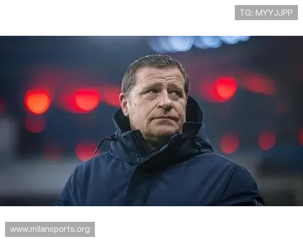 拜仁高层对埃贝尔管理方式不满 正酝酿提升新管理层核心